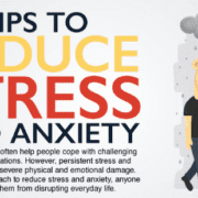 Tips to Reduce Stress and Anxiety [Infographic]
